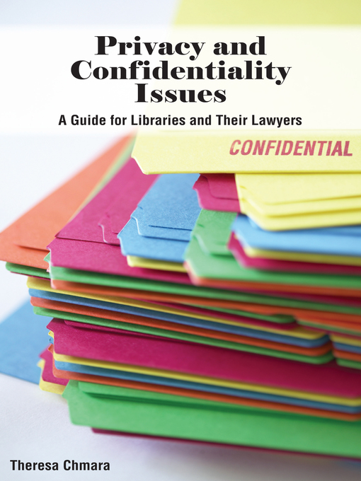 Title details for Privacy and Confidentiality Issues by Theresa Chmara - Available